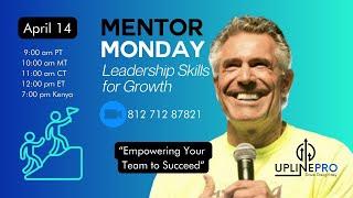 Mentor Monday Leadership Sklills For Growth: Empowering Your Team To Succeed