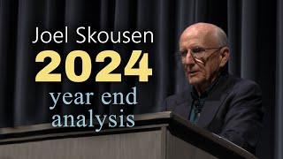 Joel Skousen 2024 Year End Analysis