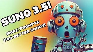 Suno A.i. 3.5 - How to use MORE PROMPTS for better songs!