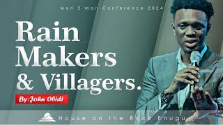 RAINMAKERS AND VILLAGERS PT. 1 || JOHN OBIDI || MAN2MAN CONFERENCE 2O24