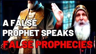 The False Prophet Speaks False Prophecies |  Mar Mari Emmanuel