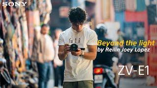 Sony ZV-E1 | Just Beyond The Light with Reilin Joey Lopez