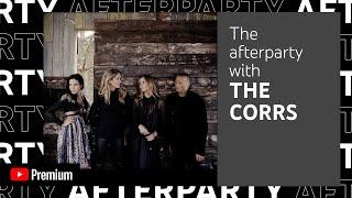 The Corrs - YouTube After Party