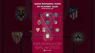 Guess National Team by Players’ Club Part 2 #ufootball #WorldCup2022