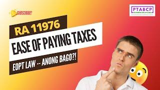 RA 11976 Ease of Paying Taxes Act - EOPT Law | 𝗣𝗧𝗔𝗕𝗖𝗣 𝗕𝘂𝘀𝗶𝗻𝗲𝘀𝘀 𝗖𝗼𝗮𝗰𝗵𝗶𝗻𝗴