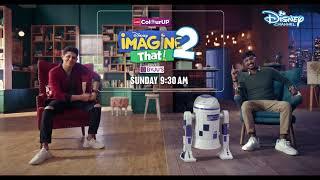 Disney Imagine That 2 | Feat. Vishal Malhotra & Simran Kumar Puri | Sunday 9:30 AM | Disney Channel