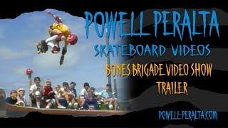 Powell Peralta Skateboard Videos - Bones Brigade Video Show Trailer