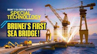 China's Groundbreaking 'Special Technology' Helps Brunei Build Its First-Ever Sea-Crossing Bridge!