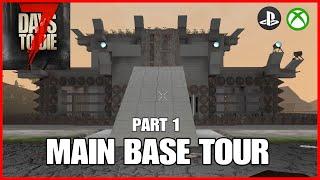 MAIN BASE TOUR (PART 1) - 7 Days To Die Legacy Version