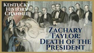 Zachary Taylor: Death of the President