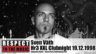 Sven Väth Hr3 XXL Clubnight 19.12.1998 + Sägezahn Fieber + Knast Party Gräfentonna PEA