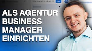 Anleitung: Meta Business Manager einrichten als Agentur für deine Kunden!