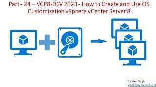 VCP8-DCV 2023 | Part-25 | How to Create and Use OS Customization vSphere vCenter Server 8