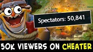 50,000 people watching CHEATER Techies — beware of scripts/hacks in Dota