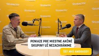 Šéf NKÚ Andrassy: Peniaze pre Miestne akčné skupiny už nezachránime