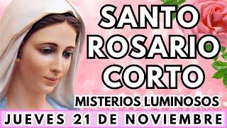 SANTO ROSARIO CORTO de hoy Jueves 21 de Noviembre 2024Misterios LuminososRosario corto de hoy