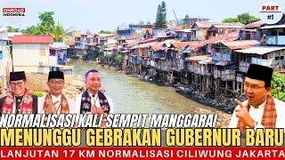 Masih SEMPIT CILIWUNG MANGGARAI Tunggu Gebrakan Normalisasi GUBERNUR BARU JAKARTA