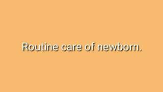 How to take routine care of newborn? नवजात शिशू की देखभाल कैसे करे। Hindi.