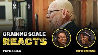 Pete and Bas - Action Man - Grading Scale Reacts