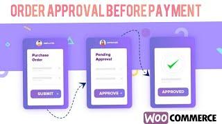 How To Set Up Manual Order Approval System for WooCommerce