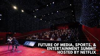 Future of Media, Sports, & Entertainment Summit Hosted by Netflix Recap Reel 2024