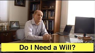 Do I Need a Will?