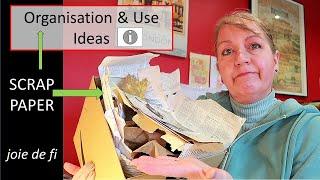 SCRAP PAPER Pieces ORGANISATION and Creative USES Ideas 