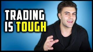 Trading Is NOT Easy. This Is Your Reality Check!