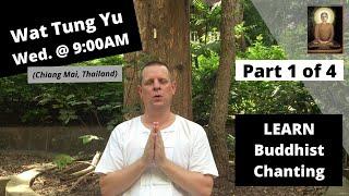 (Group Learning Program) - LEARN Buddhist Chanting (Part 1 of 4) at Wat Tung Yu