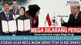 EFEK BESAR DARI MEGA UTK LIGA KOREA BUAT KOVO UBAH ATURAN AGAR MEGA MUSIM DEPAN TETAP DI RED SPARKS!