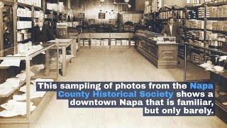 Napa County History: The city of Napa as it looked 100 years ago