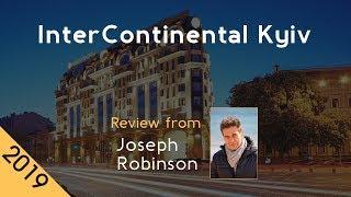 InterContinental Kyiv 5* Review 2019