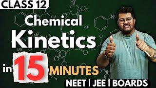 Class 12 Chemistry : Chemical Kinetics in 15 Minutes | Rapid Revision | JEE, NEET,Boards