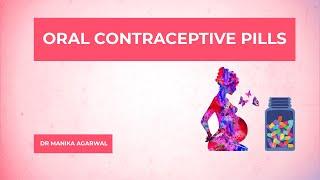 Dr Manika Agarwal - Oral Contraceptive Pills | MBBS | OBG