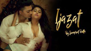 Ijazat | Sampreet Dutta | Hindi Romantic Song | Love Song | Romantic Songs | Love Songs | Full Audio