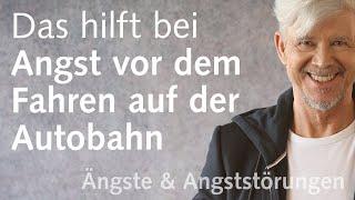 Autobahnangst: Herzrasen auf Schnellstraßen und Autobahnen