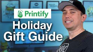 Printify Holiday HQ & My 6 Picks for Unique POD Gifts