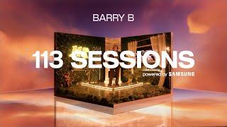 113 SESSIONS #1 | Barry B - 40k & Soleá