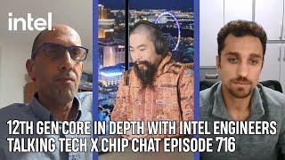 12th Gen Core In Depth with Intel Engineers | Talking Tech x Chip Chat ep. 716 | Intel Technology