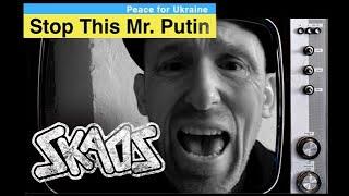 Putin Stop This Killing Now (SKAOS)