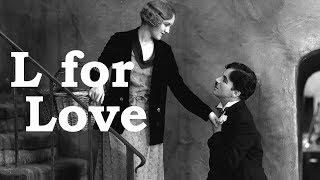 Charlie Chaplin ABCs - L for Love