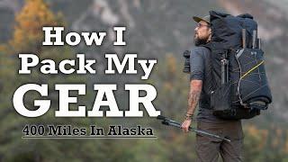 How I Pack My Gear in 2025 - 400 Mile Alaskan Expedition
