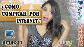 ¿CÓMO COMPRAR POR INTERNET? (AMAZON, PAYPAL Y MÁS) PASO A PASO  | Yarissa