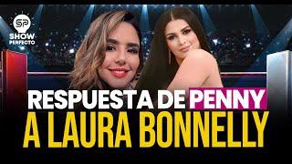 PENNY BAEZ RESPONDE CONTUNDENTEMENTE A LAURA BONELLY