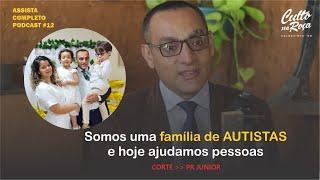 Somos uma família de autistas e hoje ajudamos pessoas - Pr Junior