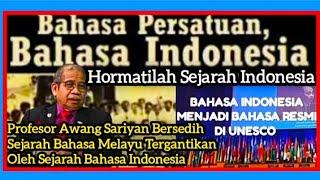 Prof. Awang Sariyan Sedih, Sejarah Bahasa Melayu Tergantikan Oleh Sejarah Bahasa Indonesia.