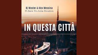 In questa città (feat. Save, Julia Houston) (Radio)