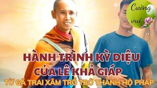 GÃ TRAI XĂM TRỔ TRỞ THÀNH NGƯỜI BẠN ĐỒNG HÀNH CỦA SƯ MINH TUỆ 1 HÀNH TRÌNH KỲ DIỆU | #thichminhtue