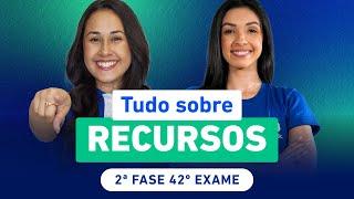 Tudo sobre RECURSOS para 2ª Fase 42º Exame OAB ️