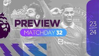 Premier League Preview - Matchday 32 [HD]